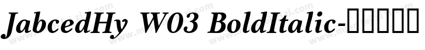 JabcedHy W03 BoldItalic字体转换
